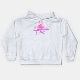 Just a girl who loves ballet Kids Hoodie